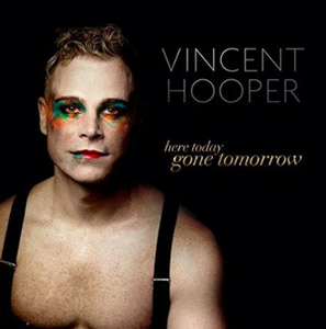 Vincent Hooper Here today, Gone Tomorrow