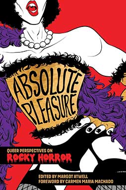 Absolute Pleasure: Queer Perspectives on Rocky Horror